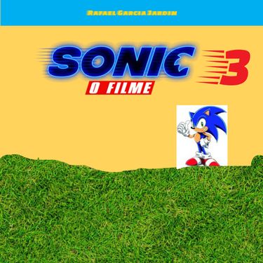 História Sonic 3 o filme - História escrita por luisfanfic