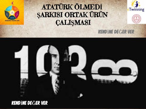 ATATÜRK ÖLMEDİ ORTAK ÜRÜN ÇALIŞMASI