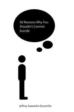 50 Reasons Why You Shouldn't Commit Suicide