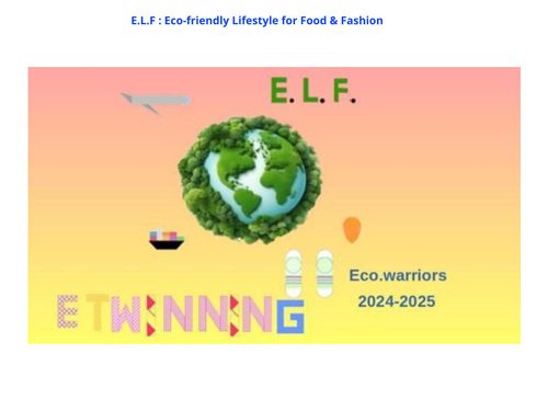 E.L.F : Eco-friendly Lifestyle for Food & Fashion