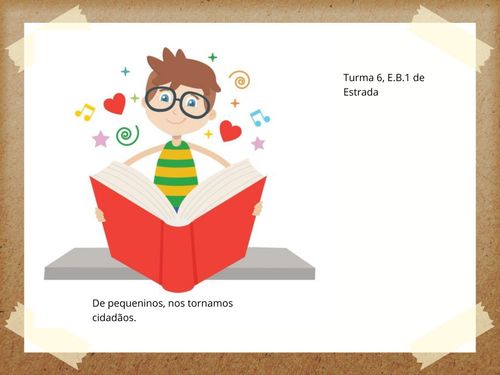 De pequeninos, nos tornamos cidadãos.