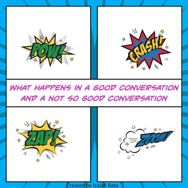 What happens in a good conversation and not so good conversation