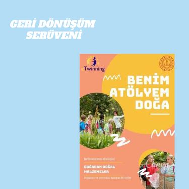 BENİM ATÖLYEM DOĞA GERİ DÖNÜŞTÜRÜYOR