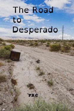 The Road To Desporado