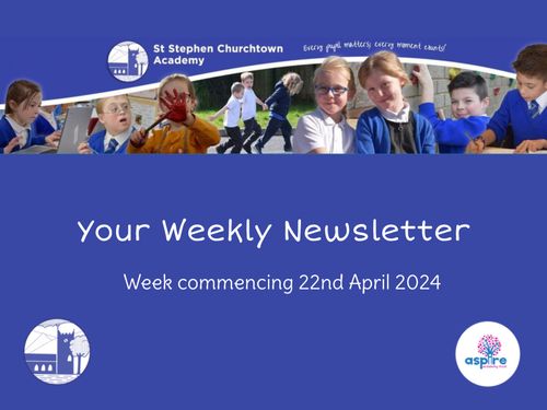 Weekly Newsletter W/C 22nd April  2024