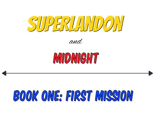 SuperLandon and Midnight: Book 1