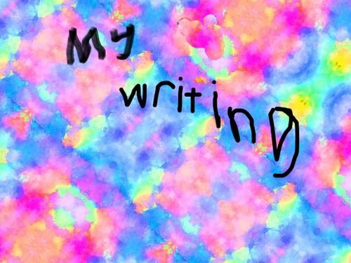 my writing