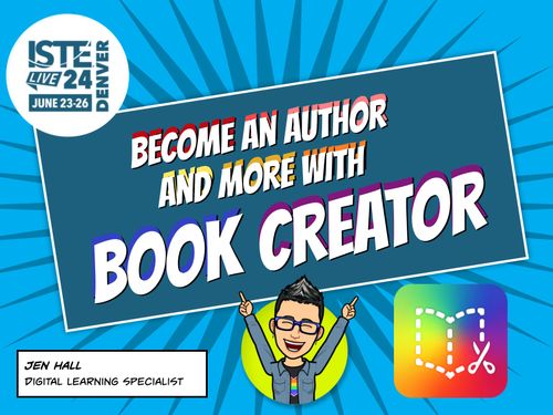 ISTE Live 24: Become an Author and More with Book Creator