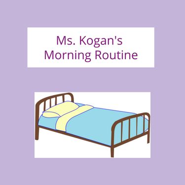 Book Creator | Ms.Kogan Morning Routine