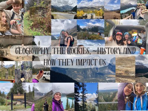 Geography, The Rockies, History And How They Impact Us