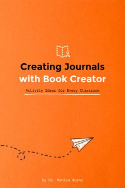 Creating Journals with Book Creator: Activity Ideas for Every Classroom