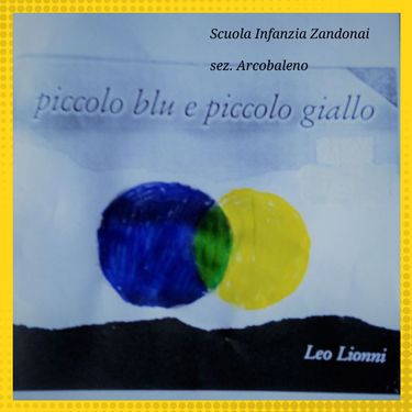 Piccolo Blu e Piccolo Giallo  (3 anni)