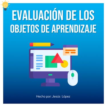 Evaluación de los Objetos de Aprendizaje