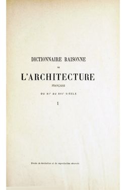 Dictionnaire raisonn&eacute; de l'architecture par Eug&egrave;ne Viollet-Le-Duc