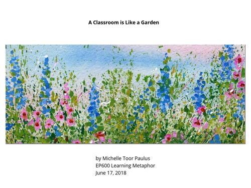 A Classroom is Like a Garden