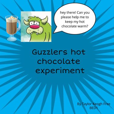 The insulator that kept Guzzler's Hot Chocolate warmer for longer - Free  stories online. Create books for kids