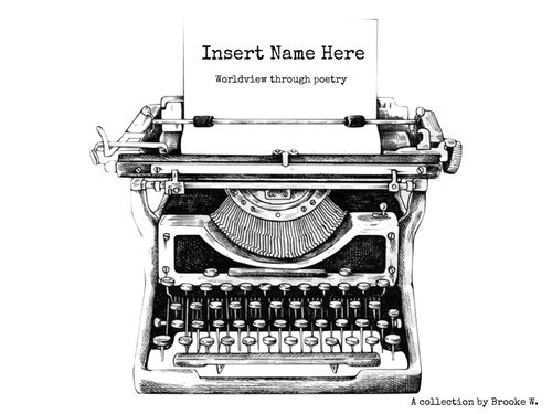Insert Name Here - Worldview Through Poetry