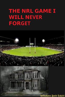 The NRL Game I'll Never Forget