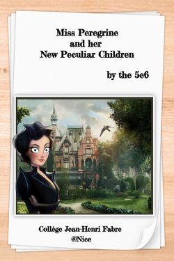 Miss Peregrine and her new Peculiar Children