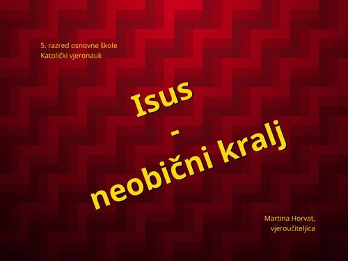 Isus - neobični kralj