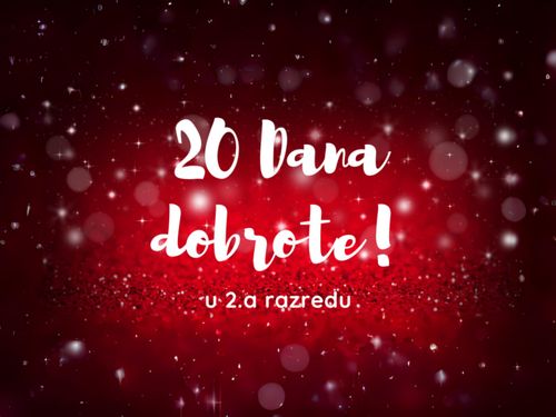 20 dana dobrote u 2.a razredu