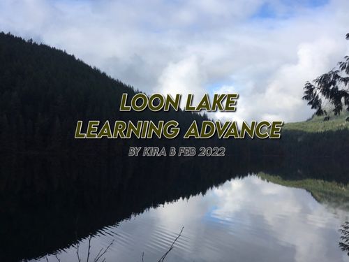 Loon Lake Learning Advance 2022!