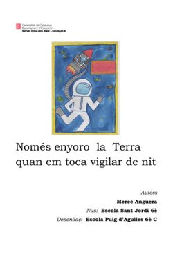 Només enyoro la Terra quan em toca vigilar de nit (Sant Jordi - Puig d'agulles C) 6è)