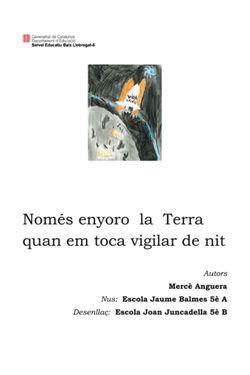 Només enyoro la Terra quan em toca vigilar de nit (Jaume Balmes A - Joan Juncadella B))