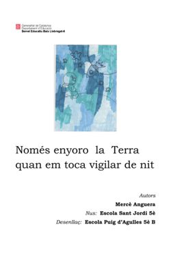 Només enyoro la Terra quan em toca vigilar de nit (Sant Jordi - Puig d'Agulles B))