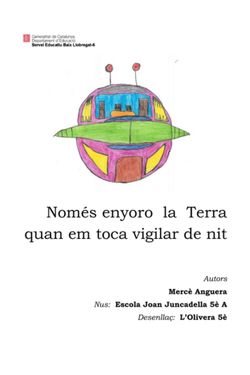 Només enyoro la Terra quan em toca vigilar de nit (Joan Juncadella A - L'Olivera)