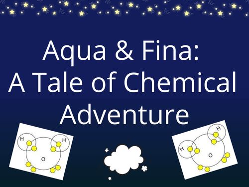 Aqua & Fina: A Tale of Chemical Adventure