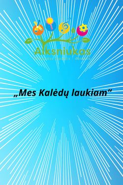 „Mes Kalėdų laukiam“