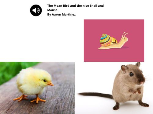 Book Creator | The Mean Bird and the Nice Snail and Mouse