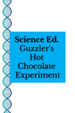 The insulator that kept Guzzler's Hot Chocolate warmer for longer - Free  stories online. Create books for kids