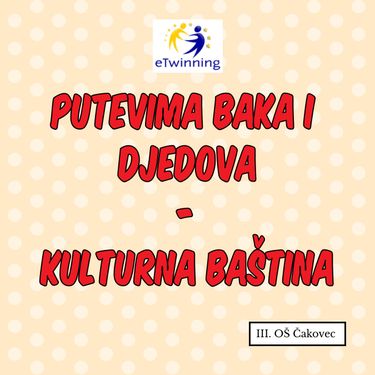 Putevima baka i djedova - kulturna baština