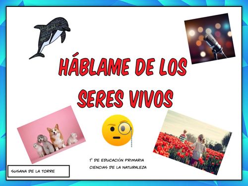 Háblame de los seres vivos