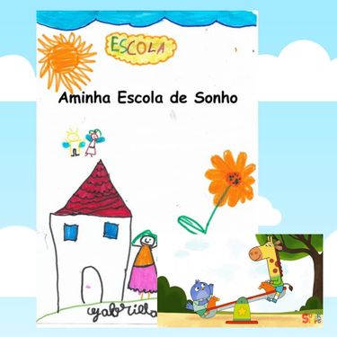 A minha Escola de sonho