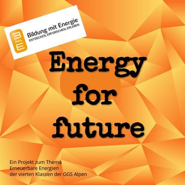 Energy for future - ein Projekt der GGS Alpen