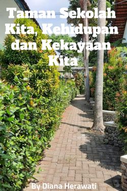 Taman Sekolah Kita, Kehidupan dan Kekayaan Kita