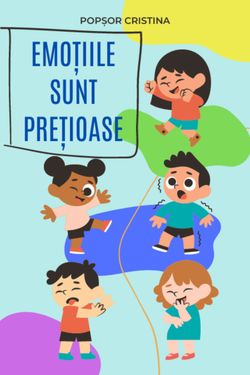 Emoțiile sunt prețioase