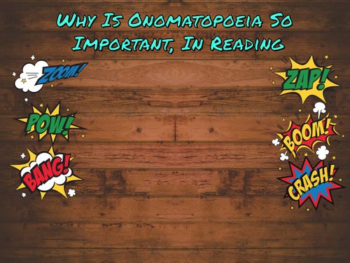 Why Is Onomatopoeia So Important In Reading