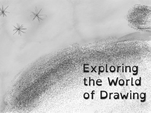 Exploring The World Of Drawing
