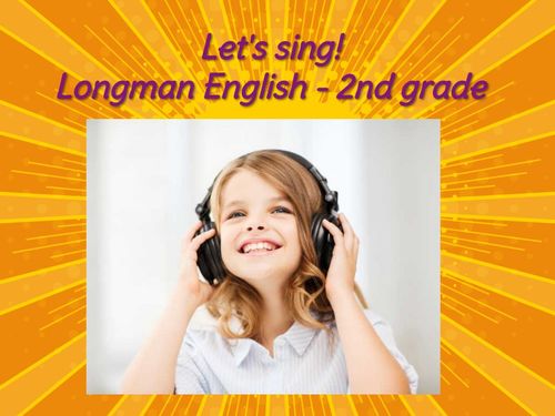 Songs - Longman English 2 grade