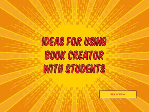 Book Creator | Ideas for Using Book Creator