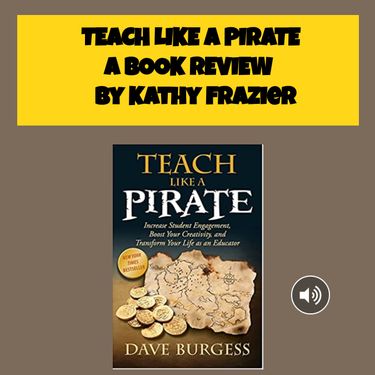 Teach Like a Pirate- A Book Review