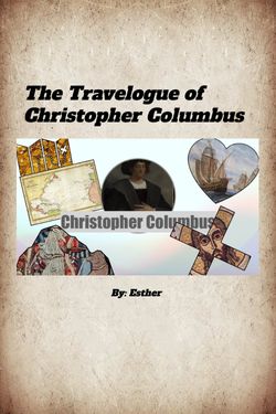 The Travelogue Of Christopher Columbus (the First Expedition)