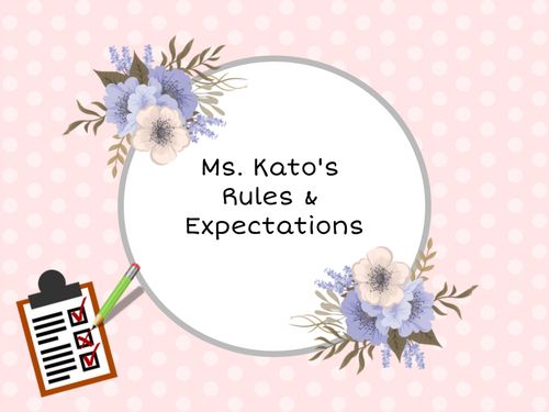 Ms. Kato's Rules and Expectations