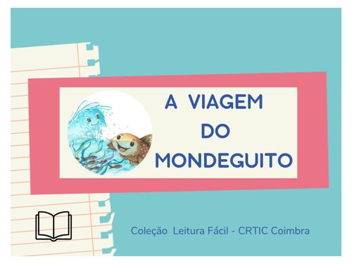 A viagem de Mondeguito - Leitura fácil