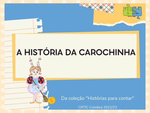 A História da Carochinha