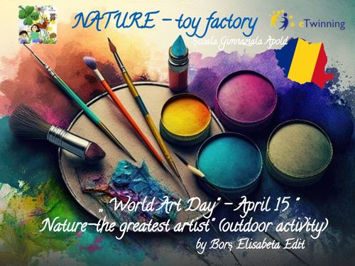 ,, World Art Day" - April 15 "  Nature-the greatest artist"